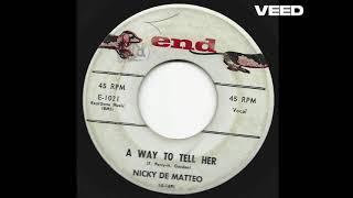Nicky DeMatteo: "A Way To Tell Her" -- Teener