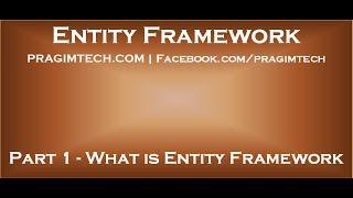 Part 1   What is Entity Framework