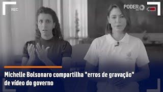 Michelle Bolsonaro compartilha "erros de gravação" de vídeo do governo