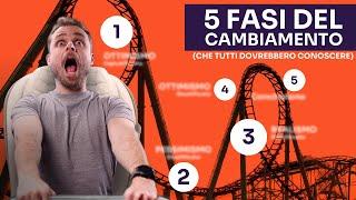 COME CAMBIARE VITA: le 5 fasi del cambiamento che tutti dovrebbero conoscere