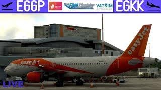 EGGP  EGKK | EZY | + Frontline Gameplay | Fenix A320 |  MSFS