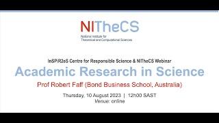 2023-08-10: Webinar by InSPiR2eS Centre for Responsible Science & NITheCS: 'Academic Research in ...