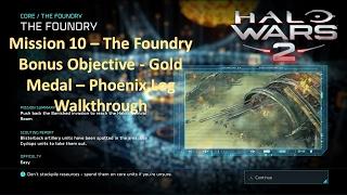 Mission 10 - The Foundry - Bonus Objective - Gold Medal - Phoenix Log Walkthrough (Halo Wars 2)