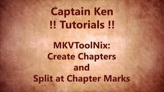 MKVToolNix Chapters and Split Files