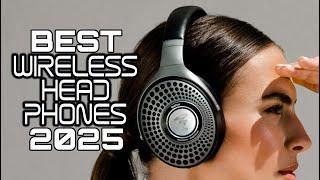 Best Wireless Headphones 2025 - Top Headphone Models For ANC & Sound!
