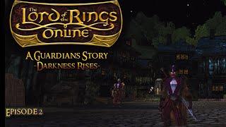 Lotro { A Guardians Story } Darkness Rises | Ep 2 | Lets Play Immersion