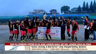 RAH KA MISSION UNITED ÏA KA NAM LAHDUH HAKA 1ST DIV. LEAGUE 2024 KA PDSA