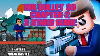 Mr Bullet 3D Chapter 2 Ninja Castle Full Guide | 3 Stars Guide