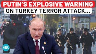 Turkey Terror Attack: Putin’s Big Show Of Support For NATO Nation As Erdogan Attends BRICS Summit