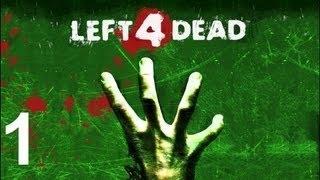 Left 4 Dead Прохождение на русском - Часть 1: Нет милосердию