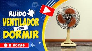  RUÍDO DE VENTILADOR IDEAL PARA DORMIR RÁPIDO  RUÍDO BRANCO DE VENTOINHA  8 HORAS  WHITE NOISE