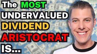 The Most Undervalued Dividend Aristocrat Is...