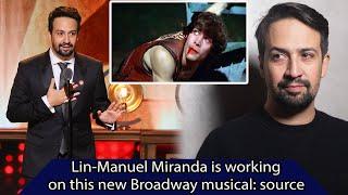 News: Lin Manuel Miranda is working on this new Broadway musical source, SUNews