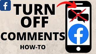 How to Turn Off Comments on Facebook Posts