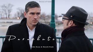 Parachute - Person of Interest (Reese/Finch)