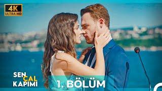 Sen Çal Kapımı 1. Bölüm (4K)