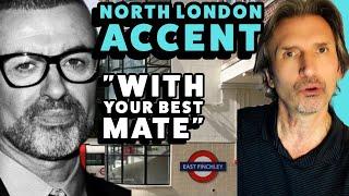 George Michael's North London Accent -Tutorial & More!