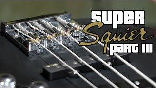 Super Squier Part 3: Hipshot KickAss Bridge