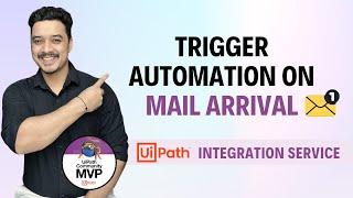 UiPath Integration Service Triggers | Run Automation on Events ( Email received)