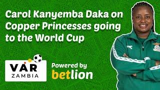 Carol Kanyemba Daka on Copper Princesses World Cup Aims I VAR ZAMBIA