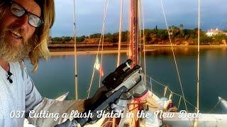 Cutting a flush Hatch in the new Deck of Trimaran Dawn 037
