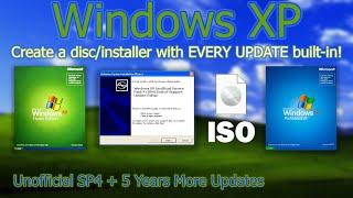 How to Build a Windows XP Installer with All Updates and Unofficial Service Pack 4 Built-In 2023