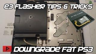 E3 Flasher Tips and Tricks for Downgrading Fat PS3