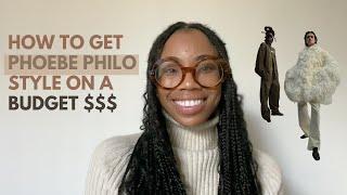 How to Get Phoebe Philo Style on a Budget