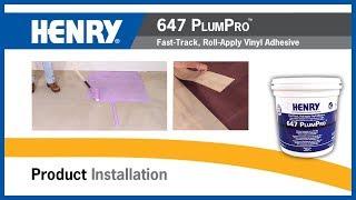 HENRY® 647 PLUMPRO™ Fast-Track, Roll-Apply Vinyl Adhesive