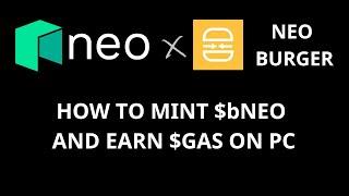 How to mint $bNeo and Earn $Gas on PC (NEON3 Blockchain Tutorial) 