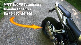 Soundcheck MIVV Suono Yamaha FZ1 Fazer, Test 0-100 und 50-100 im 6. Gang