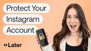 How to Protect Your Instagram Account from Being Hacked