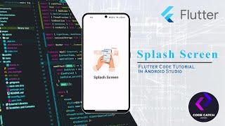 Create a Splash Screen in Flutter | Android studio | Code Catch