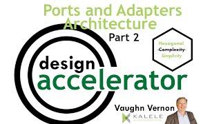 Design Accelerator: Ports and Adapters Architecture (Part2)