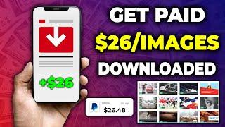 Get Paid $26 Per Image Download FREE! *NEW METHOD* | Make Money Online Downloading Images