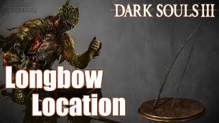 Dark Souls 3 - Longbow and Arrows Location | How to get Longbow and Arrows (Game Guide)