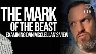 Agree or Disagree? Dan McClellan's View of the Mark of the Beast