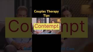 Couples Therapy Tips & Relationship Advice: Contempt #couplestherapy #relationships #marriage