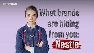 What are famous brands hiding from you? - Episode 1: Nestle Company