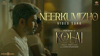 Neerkumizho Video Song | Kolai | Vijay Antony, Ritika Singh | Balaji K Kumar| Girishh Gopalakrishnan