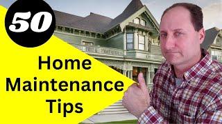 50 Home Preventative Maintenance Tips For New Homeowners