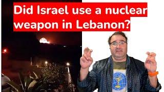 Did Israel Use a Nuclear Weapon in Lebanon?