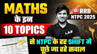 RRB NTPC Analysis 2025 | RRB NTPC Maths Top 10 Most Important Topics | NTPC Maths by Utkarsh Sir