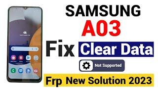 Samsung A03 Frp Clear Data Not Support | Android 12 A03 Frp Bypass Fix Clear Data Not Support 2023