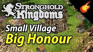 Stronghold Kingdoms - Small Village | Big Honour