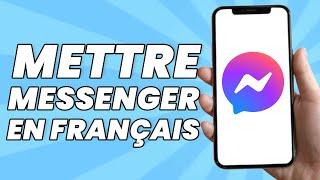 Comment Mettre Messenger En Français