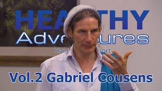 Healthy Adventures "Transcendence" Gabriel Cousens (Vol. 2)