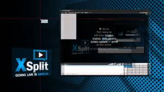  XSplit - Add Sources! - Beginner's Guide