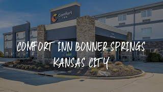 Comfort Inn Bonner Springs Kansas City Review - Bonner Springs , United States of America