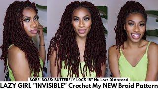 LAZY GIRL Locs - My INVISIBLE & VERSATILE Crochet Braid Pattern ft. Bobbi Boss Butterfly Locs 18"